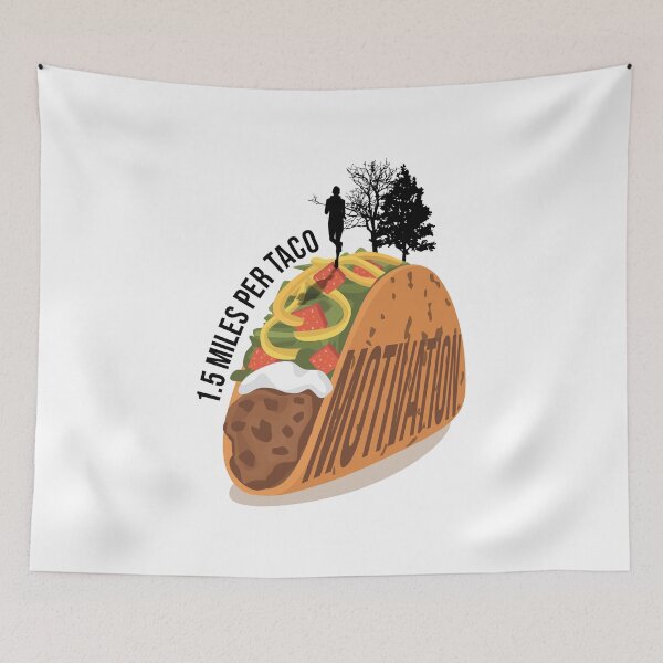 Item preview, product Food Motivation   1.5 Miles Per Taco   Inspiring Quotes Gifts   design designed and sold by stuch75.