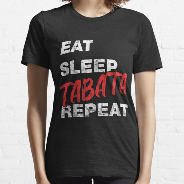 eat sleep tabata repeat gift Essential T-Shirt