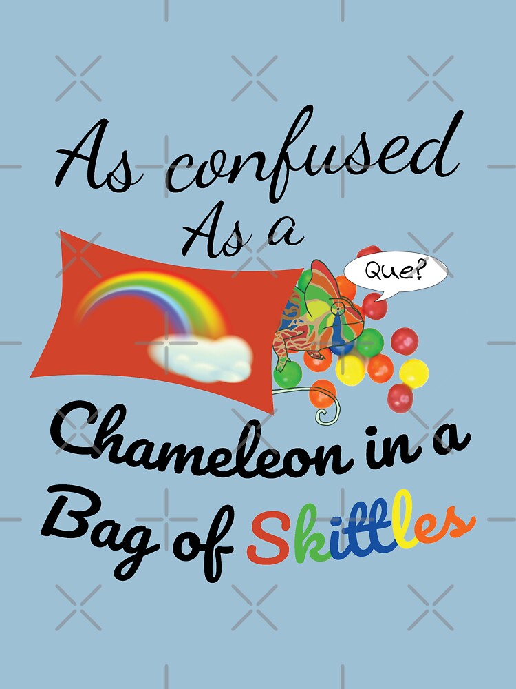 As confused as a Chameleon in a bag of Skittles by tribbledesign