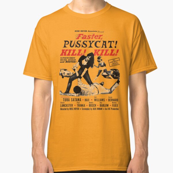 Faster Pussycat Kill Kill 1966 Cult Movie without background, Poster Artwork, Vintage Posters, Tshirts, Prints, Bags, Men, Women Classic T-Shirt