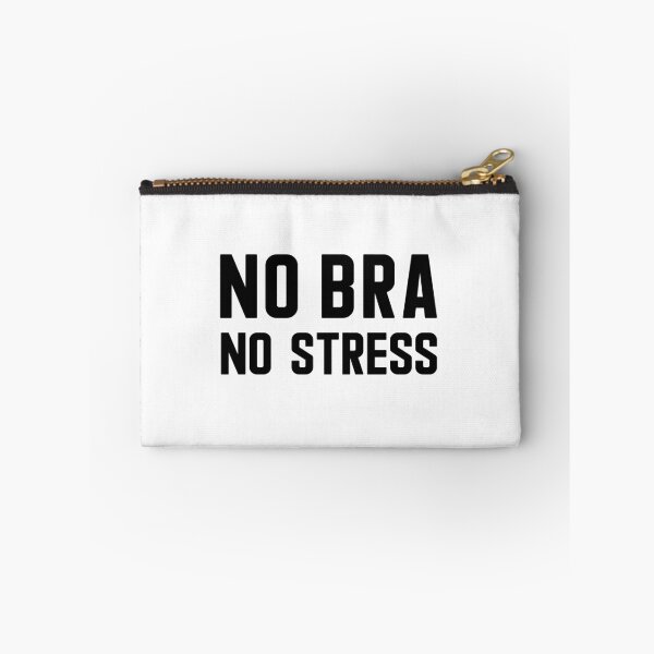 Item preview, No Bra No Stress designed and sold by MAINxSTRM.