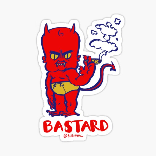 Bastard Stickers Redbubble