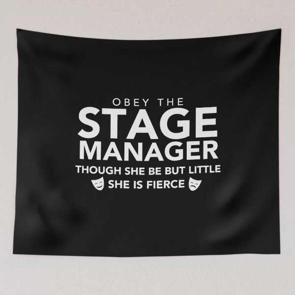 Item preview, Though She Be But Little She is Fierce - Stage Manager designed and sold by JukeLox.