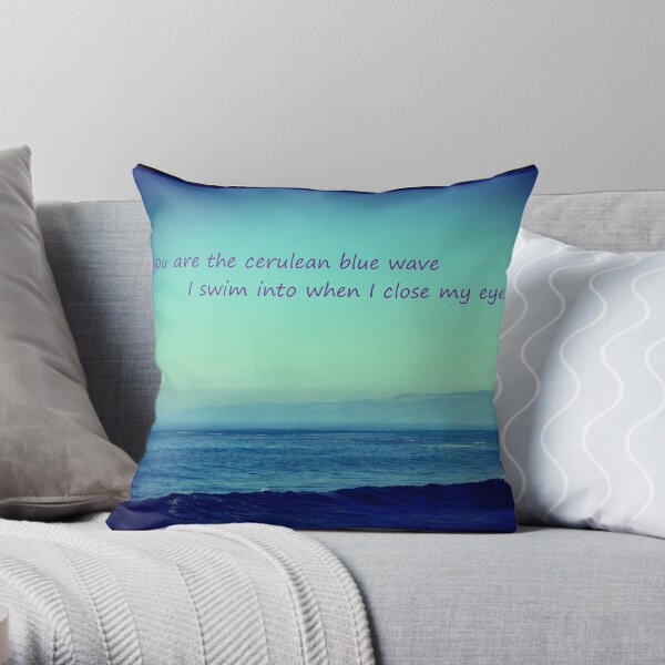 i want to drown in everything you are Throw Pillow