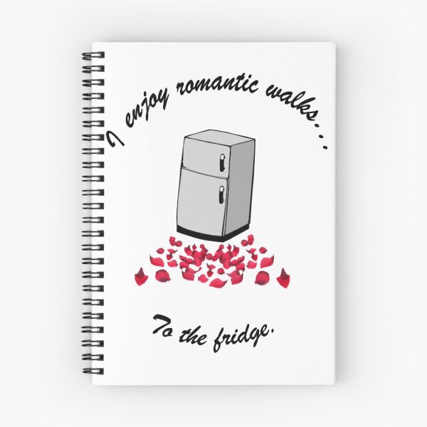 Item preview, I Enjoy Romantic Walks To The Fridge designed and sold by mindsmoke.