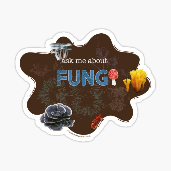 Item preview, Ask me about FUNGI designed and sold by thevexedmuddler.