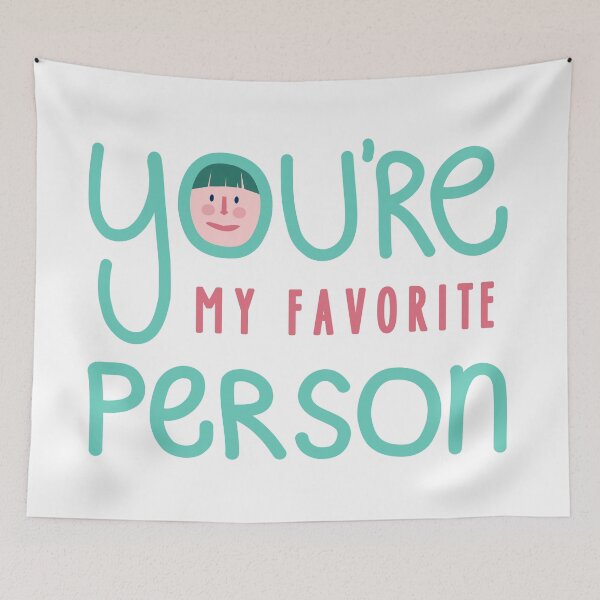 Item preview, You're My Favorite Person designed and sold by Vaeya.