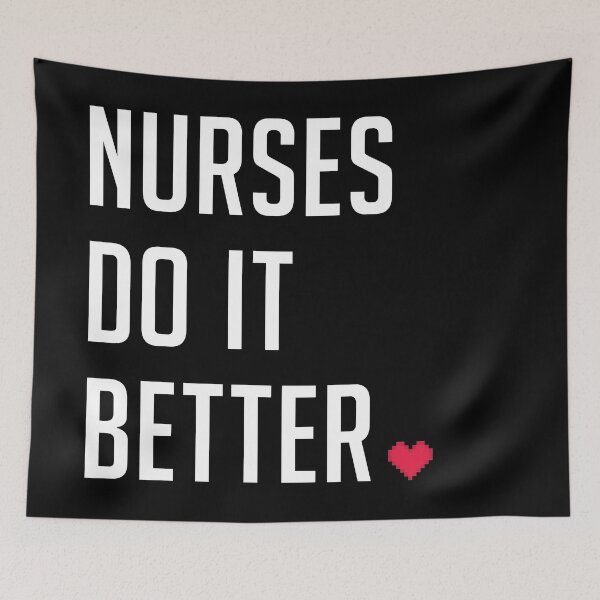 Item preview, Black Tapestry - Nurses Do It Better designed and sold by ZonieDesign.
