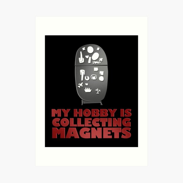 Collecting Magnets Refrigerator Fridge Magnets design Art Print