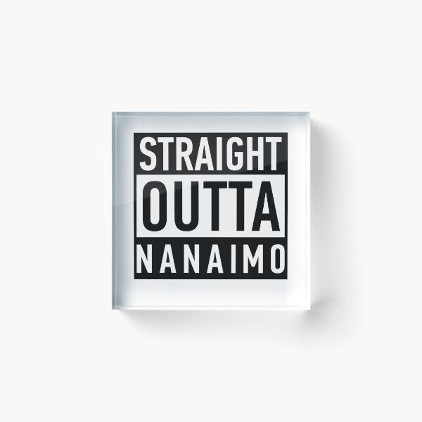 Item preview, Straight Outta Nanaimo designed and sold by Anna Fok.