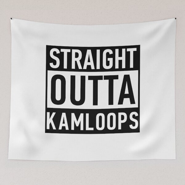 Item preview, Straight Outta Kamloops designed and sold by Anna Fok.