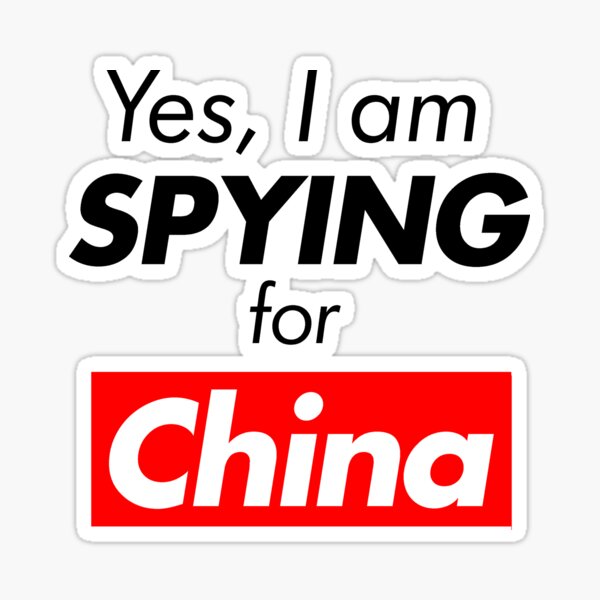 Artikel-Vorschau von Ja, ich spioniere für China, designt und verkauft von ez-does-it.