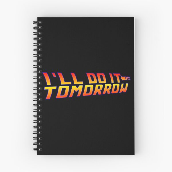 Item preview, I'll Do It Tomorrow Back to the Future Logo Parody Design designed and sold by PaintEtchDesign.