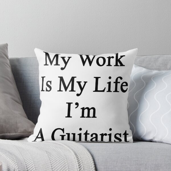 Artikelvorschau, My Work Is My Life I'm A Guitarist entworfen und verkauft von supernova23.