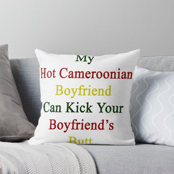 Artikelvorschau, My Hot Cameroonian Boyfriend Can Kick Your Boyfriend's Butt entworfen und verkauft von supernova23.