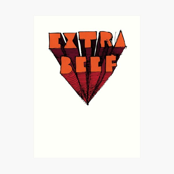EXTRA BEEF Art Print