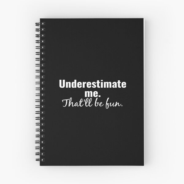 Item preview, Underestimate  me.  That'll be fun. quote designed and sold by Minimalist Quotes and Sayings.