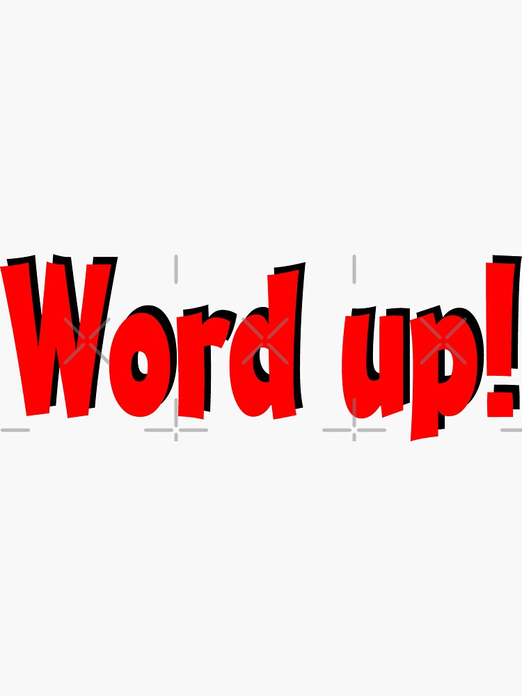 "WORD UP" Sticker by QUATTROTURBO Redbubble