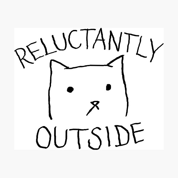 Item preview, Fox Shiver - Reluctantly Outside designed and sold by Fox Shiver.