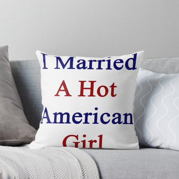 Item preview, I Married A Hot American Girl  designed and sold by supernova23.