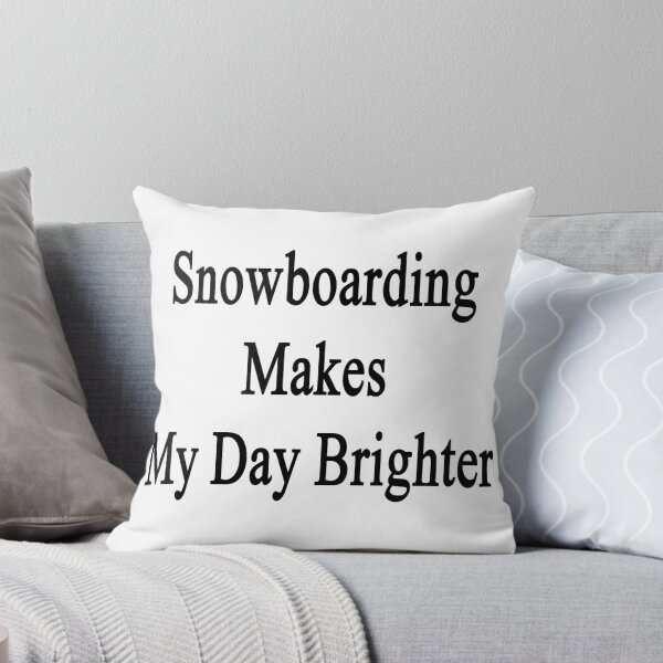 Item preview, Snowboarding Makes My Day Brighter designed and sold by supernova23.