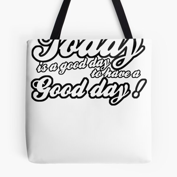 Item preview, Today is a good day to have a good day designed and sold by WAMTEES.