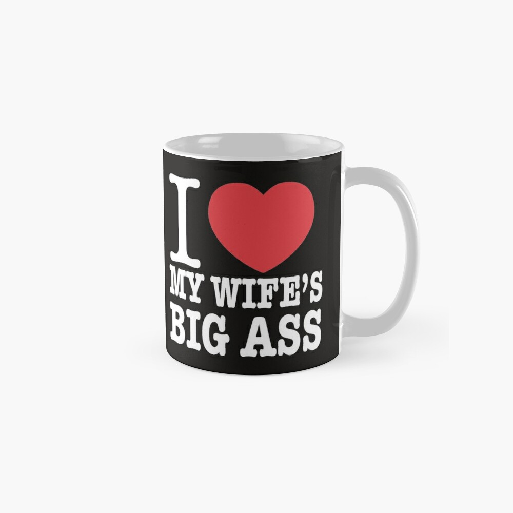 I love my wifes big ass/