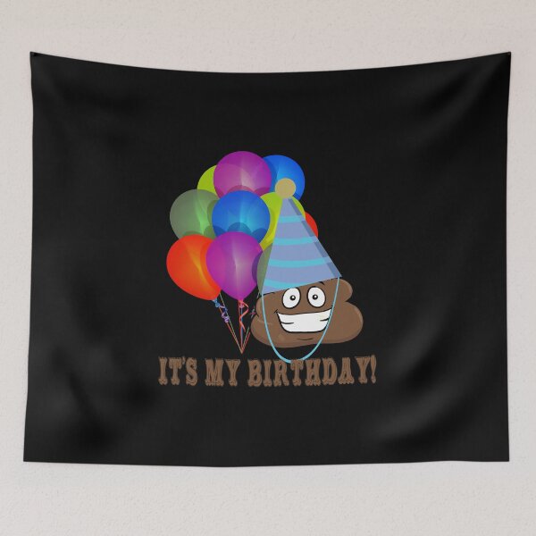 Item preview, Happy Birthday product - It's My - funny poop gifts designed and sold by stuch75.