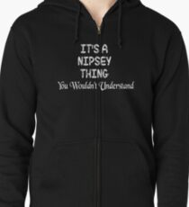 It's a Nipsey Thing You Wouldn't Understand Zipped Hoodie