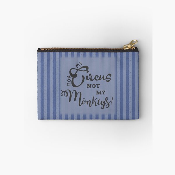 Item preview, Not my circus, Not my monkeys - blue stripes designed and sold by Cbakke.