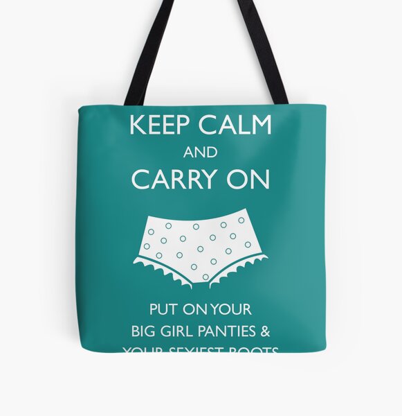 Put On Your Big Girl Panties And Your Sexiest Boots Tote Bag For Sale By Laughingabi