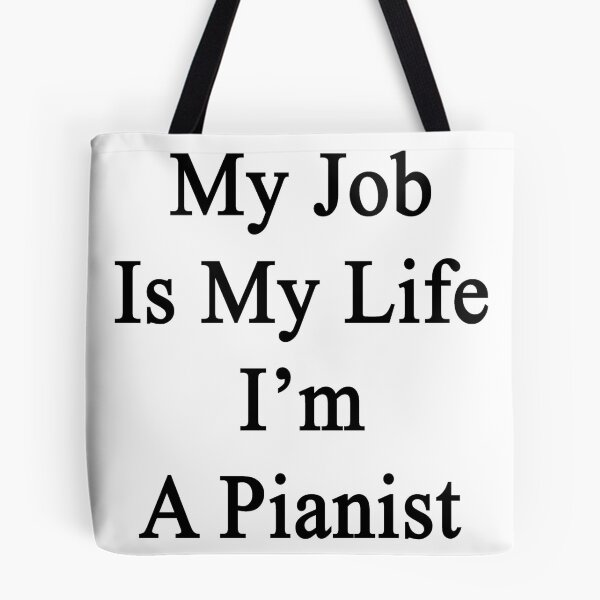 Item preview, My Job Is My Life I'm A Pianist designed and sold by supernova23.