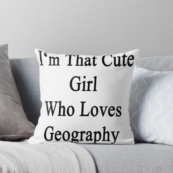 Item preview, I'm That Cute Girl Who Loves Geography designed and sold by supernova23.