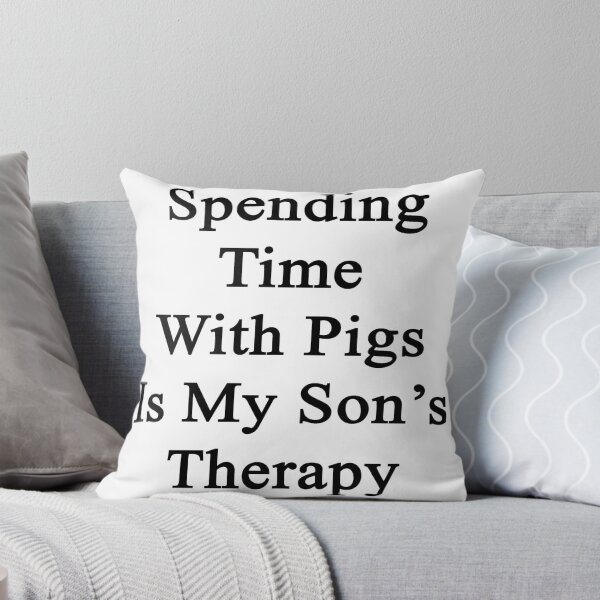 Item preview, Spending Time With Pigs Is My Son's Therapy designed and sold by supernova23.