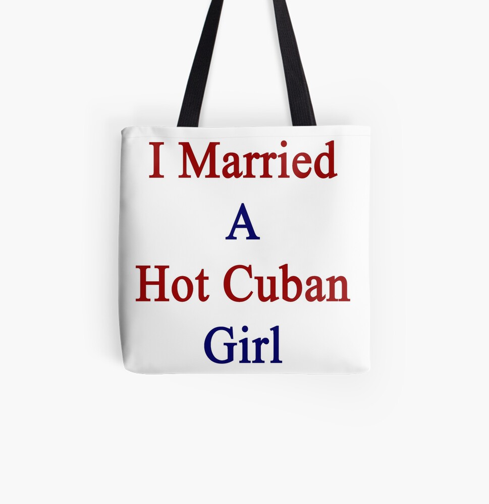 I Married A Hot Cuban Girl