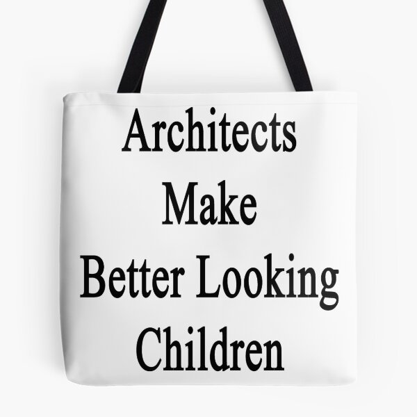 Artikelvorschau, Architects Make Better Looking Children entworfen und verkauft von supernova23.
