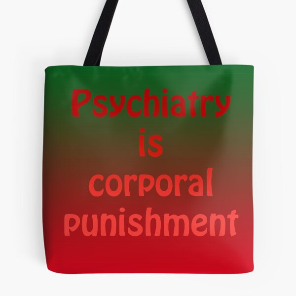Item preview, Psychiatry is corporal punishment designed and sold by InitiallyNO.