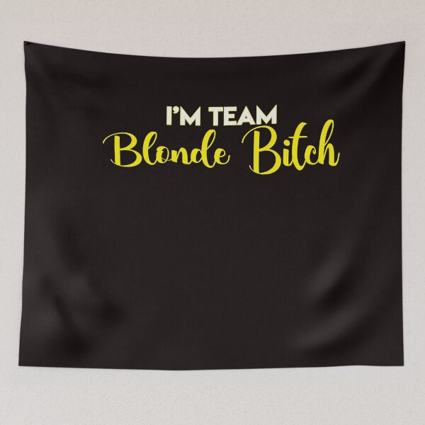 Item preview, Team Blonde Bitch designed and sold by BunnyMomMtl.