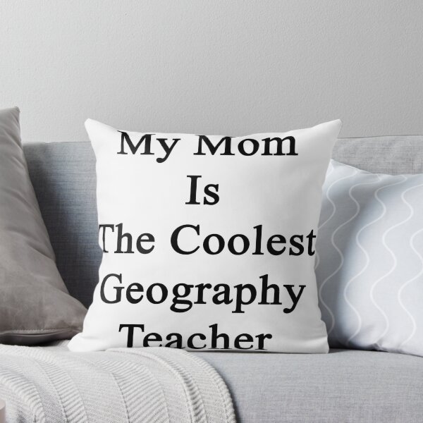 Item preview, My Mom Is The Coolest Geography Teacher designed and sold by supernova23.