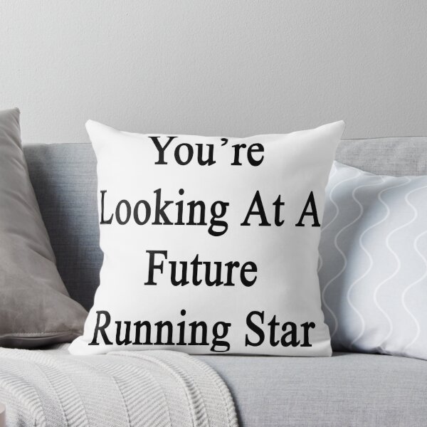 Item preview, You're Looking At A Future Running Star designed and sold by supernova23.
