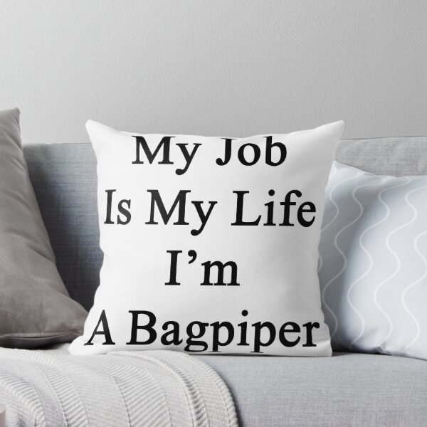 Item preview, My Job Is My Life I'm A Bagpiper designed and sold by supernova23.