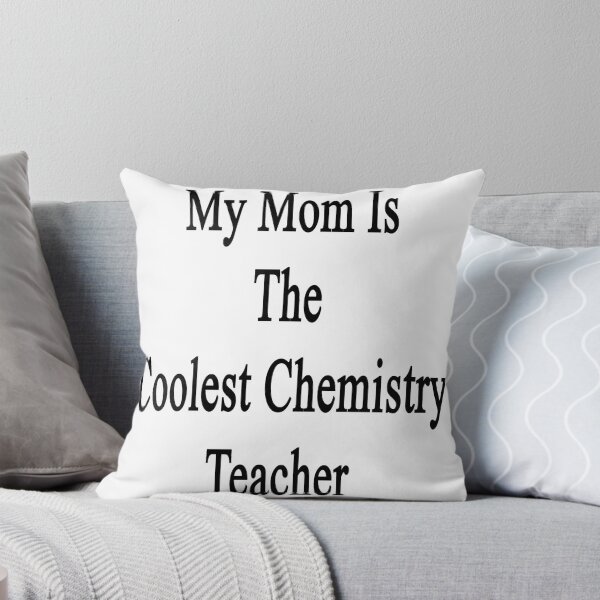 Item preview, My Mom Is The Coolest Chemistry Teacher designed and sold by supernova23.