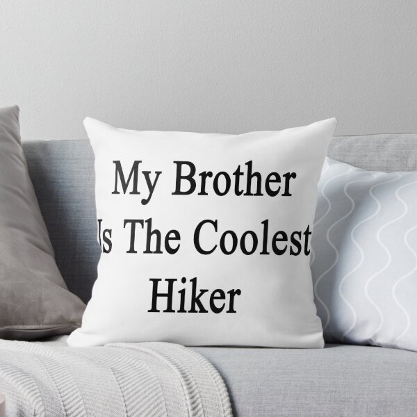 Artikelvorschau, My Brother Is The Coolest Hiker entworfen und verkauft von supernova23.