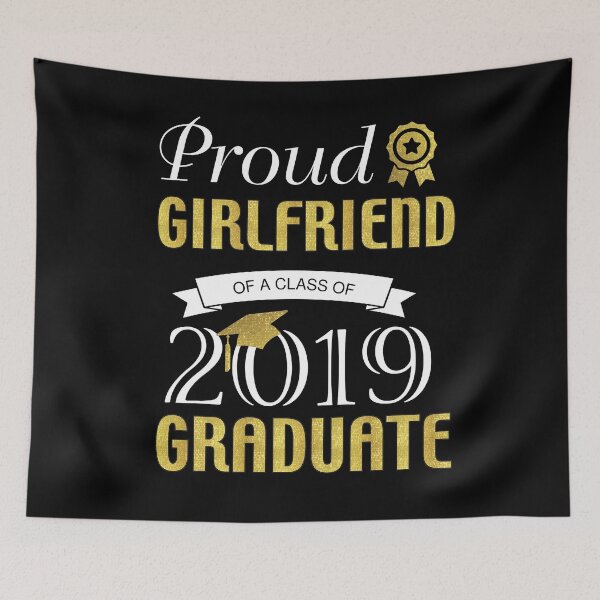 Item preview, Proud Girlfriend of a 2019 graduate 2019 grad School grad College Graduation Proud Girlfriend designed and sold by The Warehouse by Amr.