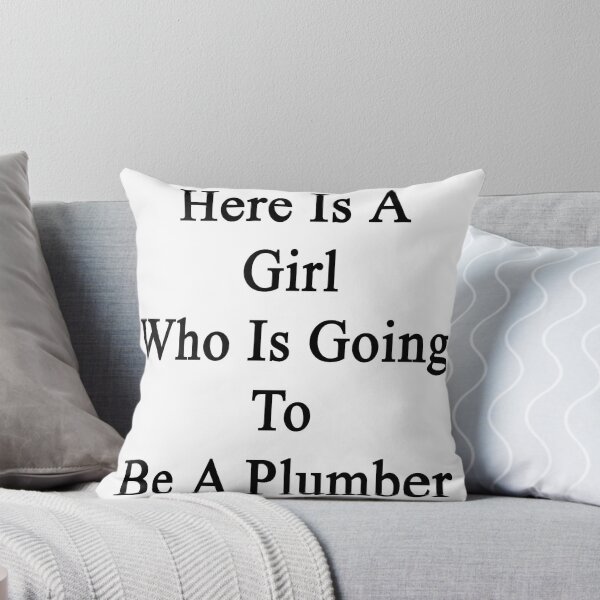 Item preview, Here Is A Girl Who Is Going To Be A Plumber designed and sold by supernova23.