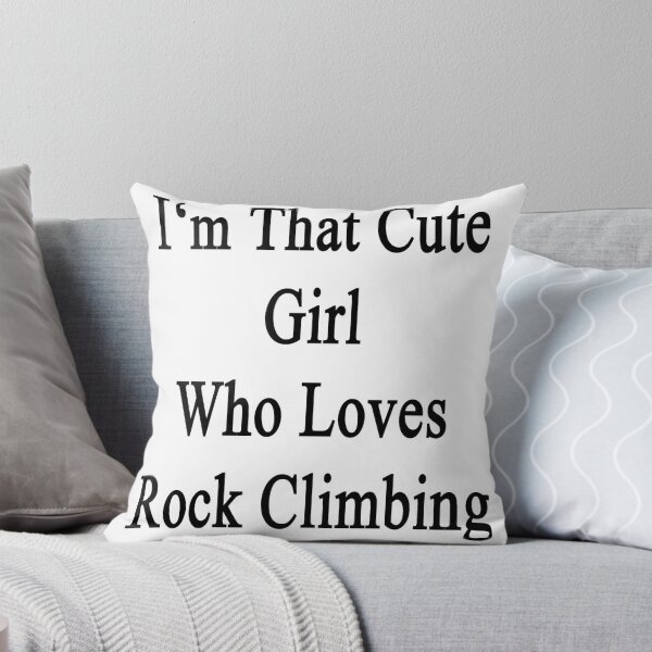 Item preview, I'm That Cute Girl Who Loves Rock Climbing designed and sold by supernova23.