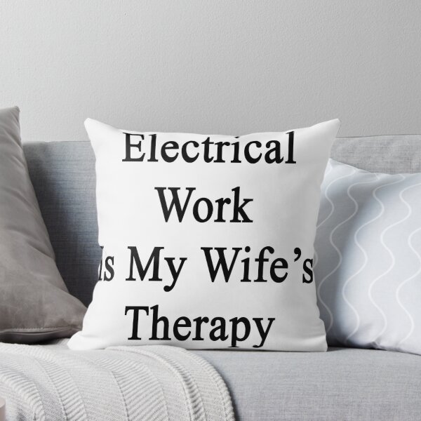 Aperçu de l'œuvre Electrical Work Is My Wife's Therapy créée et vendue par supernova23.