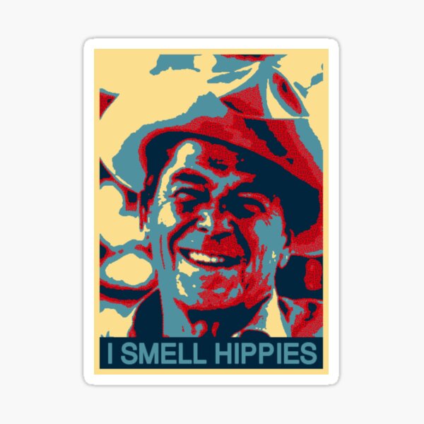 I Smell Hippies Famous Saying by Ronald Reagan Sticker