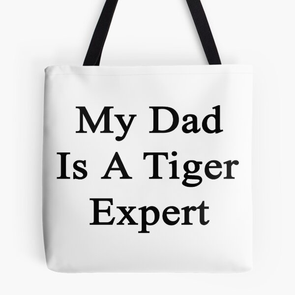 Item preview, My Dad Is A Tiger Expert  designed and sold by supernova23.