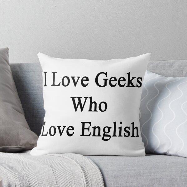 Artikelvorschau, I Love Geeks Who Love English entworfen und verkauft von supernova23.
